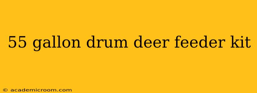 55 gallon drum deer feeder kit