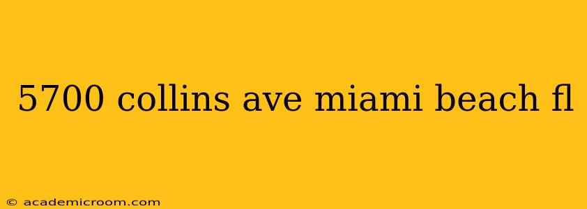 5700 collins ave miami beach fl