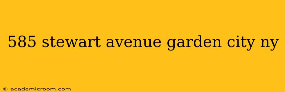 585 stewart avenue garden city ny