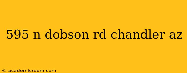 595 n dobson rd chandler az