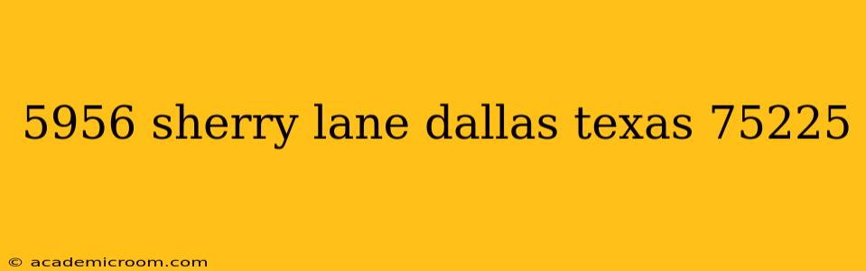 5956 sherry lane dallas texas 75225