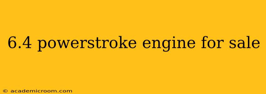 6.4 powerstroke engine for sale