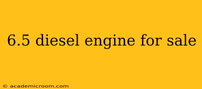 6.5 diesel engine for sale