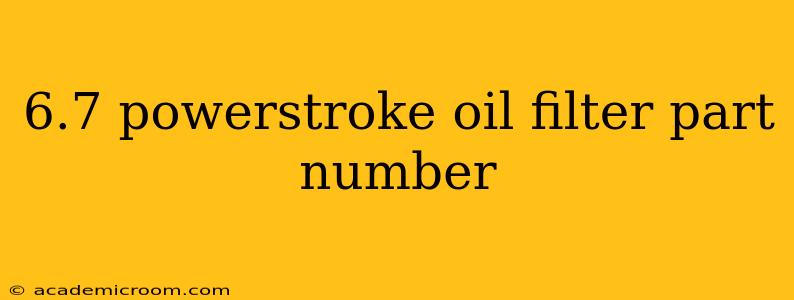 6.7 powerstroke oil filter part number
