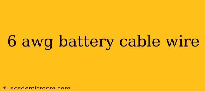 6 awg battery cable wire