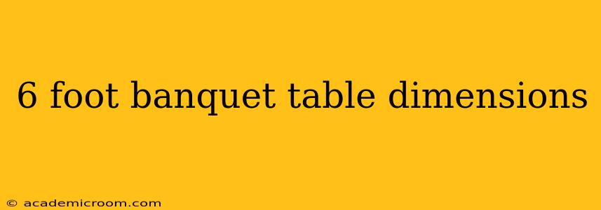 6 foot banquet table dimensions
