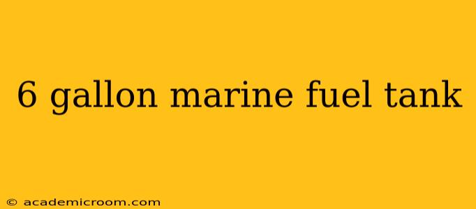 6 gallon marine fuel tank