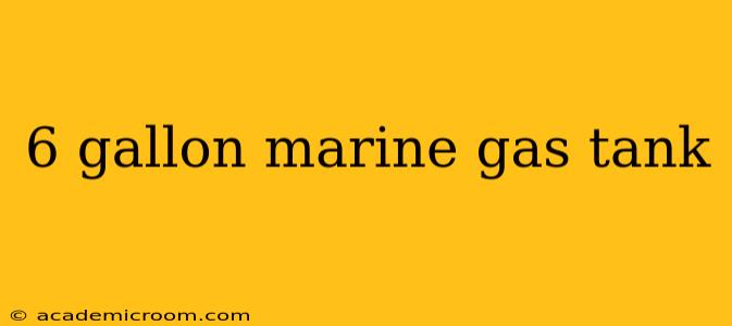 6 gallon marine gas tank