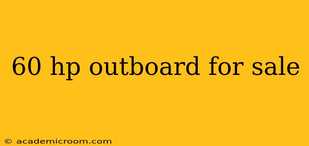 60 hp outboard for sale