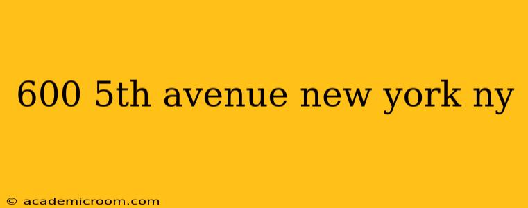 600 5th avenue new york ny