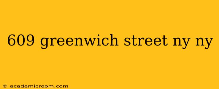 609 greenwich street ny ny