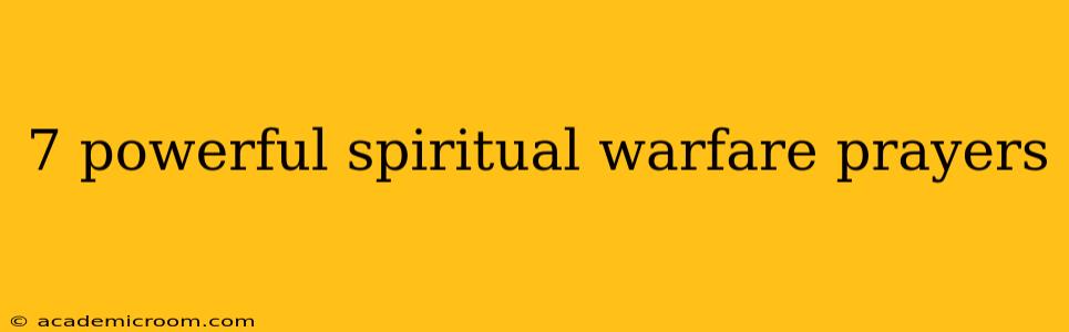 7 powerful spiritual warfare prayers