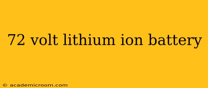 72 volt lithium ion battery