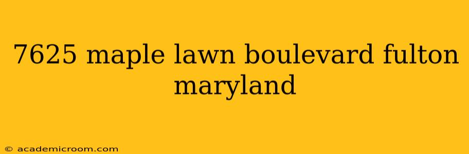 7625 maple lawn boulevard fulton maryland