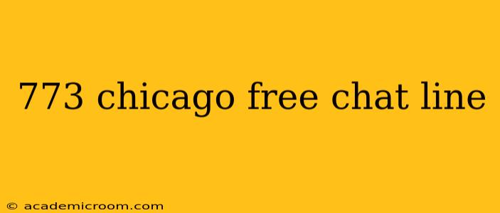 773 chicago free chat line