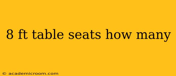 8 ft table seats how many