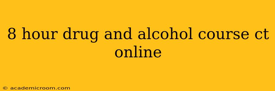 8 hour drug and alcohol course ct online