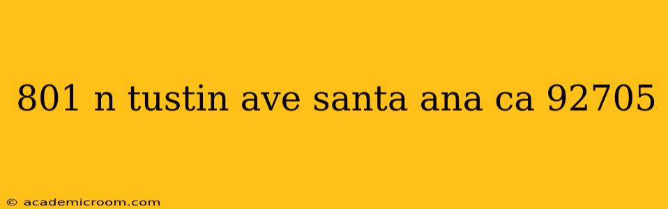 801 n tustin ave santa ana ca 92705