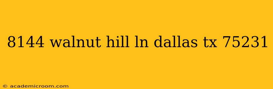 8144 walnut hill ln dallas tx 75231