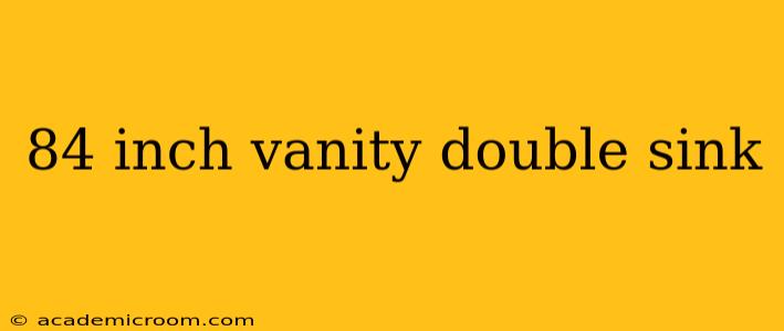 84 inch vanity double sink