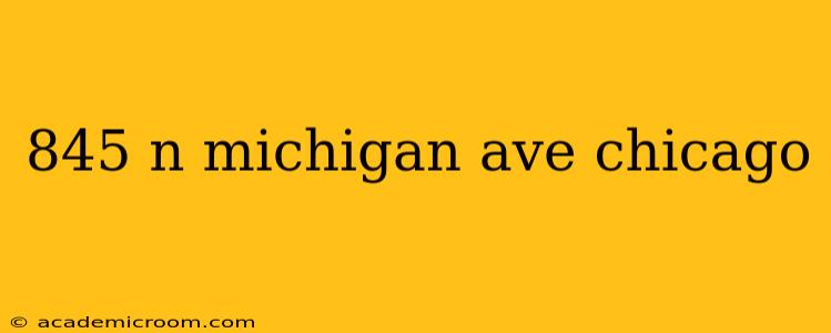 845 n michigan ave chicago