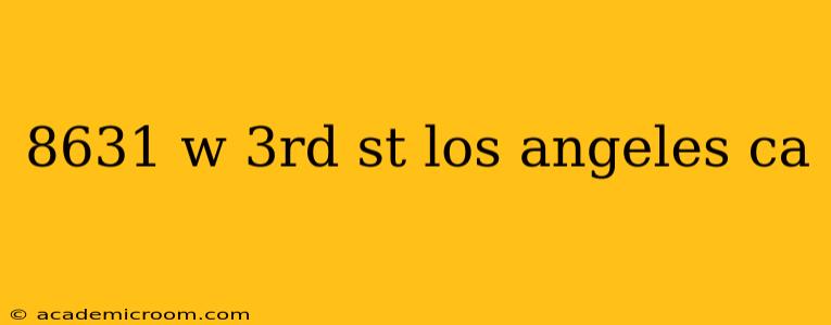 8631 w 3rd st los angeles ca