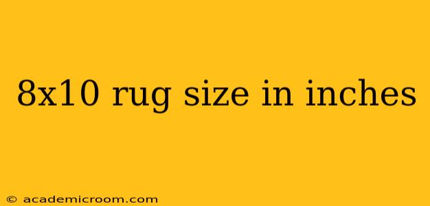 8x10 rug size in inches