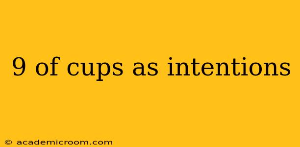 9 of cups as intentions