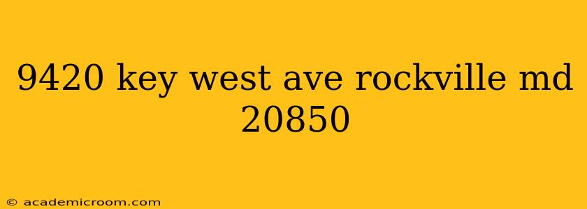 9420 key west ave rockville md 20850
