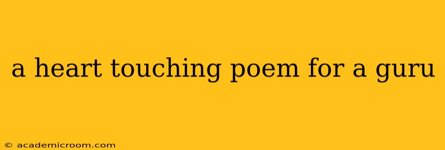 a heart touching poem for a guru