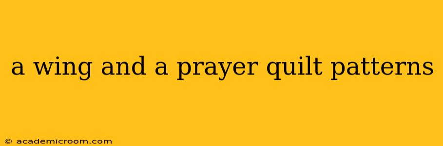 a wing and a prayer quilt patterns