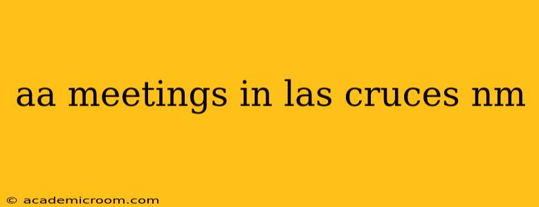 aa meetings in las cruces nm