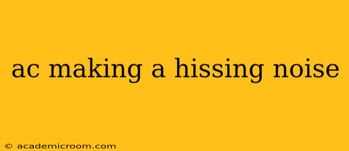 ac making a hissing noise