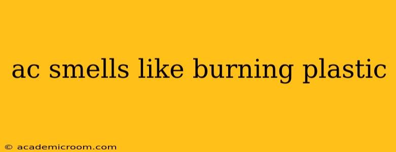 ac smells like burning plastic
