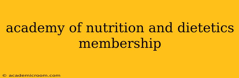 academy of nutrition and dietetics membership