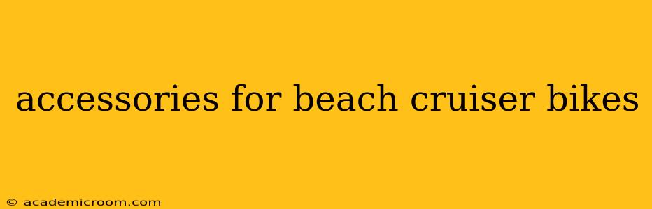 accessories for beach cruiser bikes