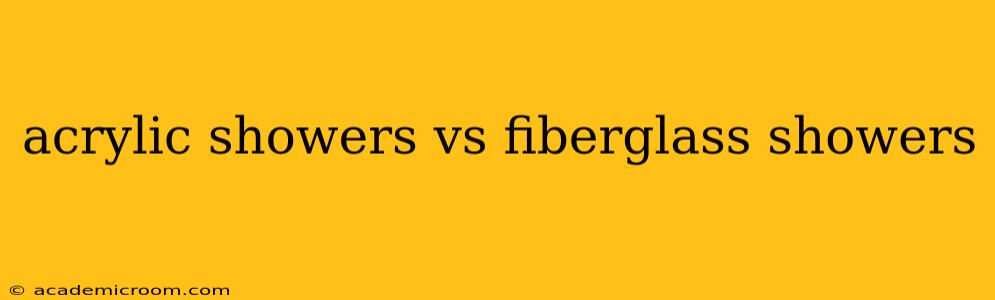 acrylic showers vs fiberglass showers