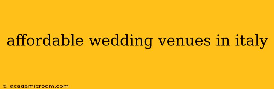affordable wedding venues in italy