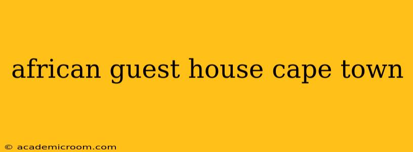 african guest house cape town