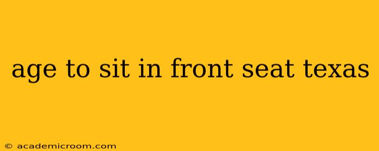 age to sit in front seat texas