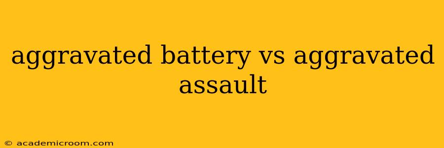 aggravated battery vs aggravated assault