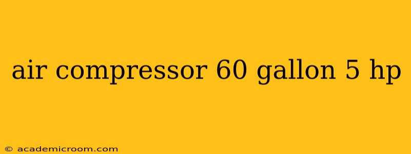 air compressor 60 gallon 5 hp