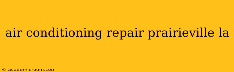 air conditioning repair prairieville la
