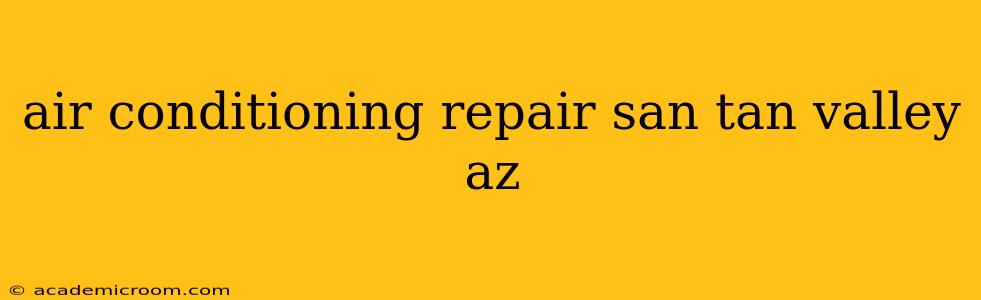 air conditioning repair san tan valley az