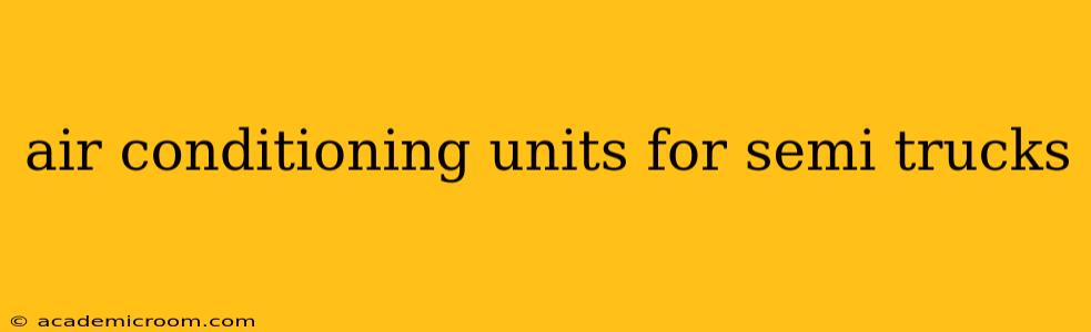air conditioning units for semi trucks