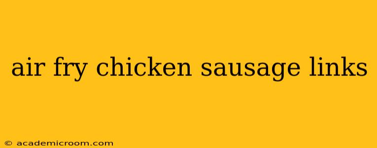 air fry chicken sausage links