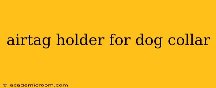 airtag holder for dog collar