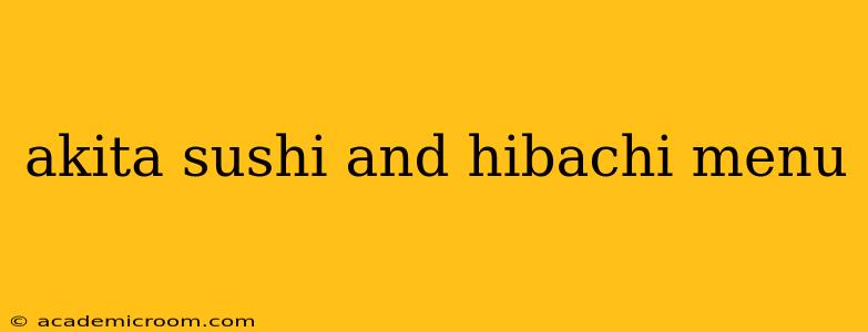 akita sushi and hibachi menu