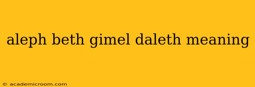 aleph beth gimel daleth meaning