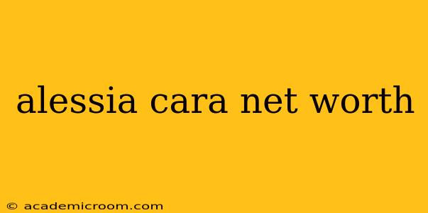 alessia cara net worth